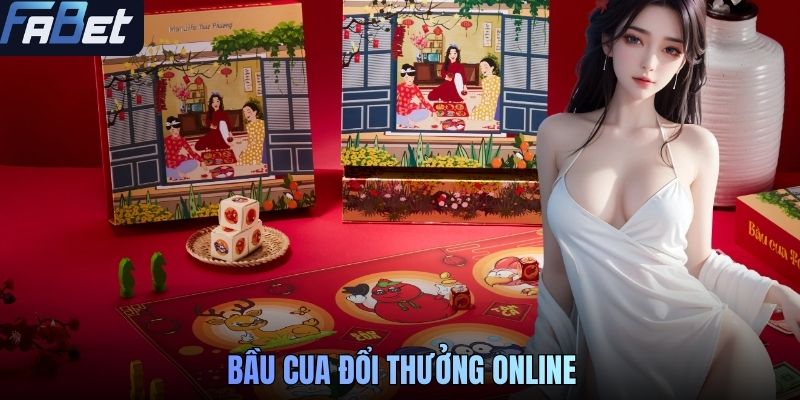 Bầu Cua Đổi Thưởng Online FABET - Game Dân Gian Hấp Dẫn