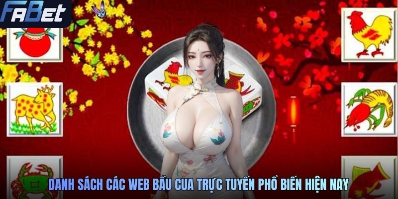 Danh sách các web bầu cua trực tuyến phổ biến hiện nay