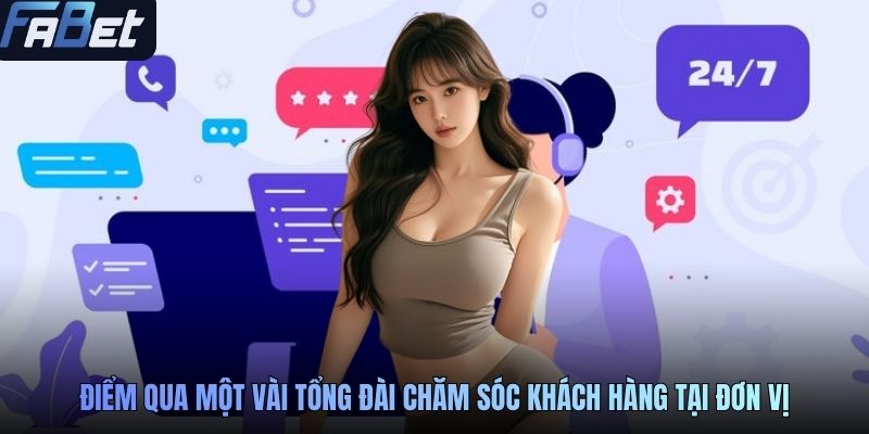 Điểm qua một vài tổng đài chăm sóc khách hàng tại đơn vị