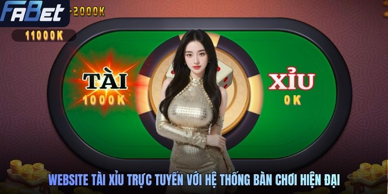 Website Tài xỉu trực tuyến với hệ thống bàn chơi hiện đại