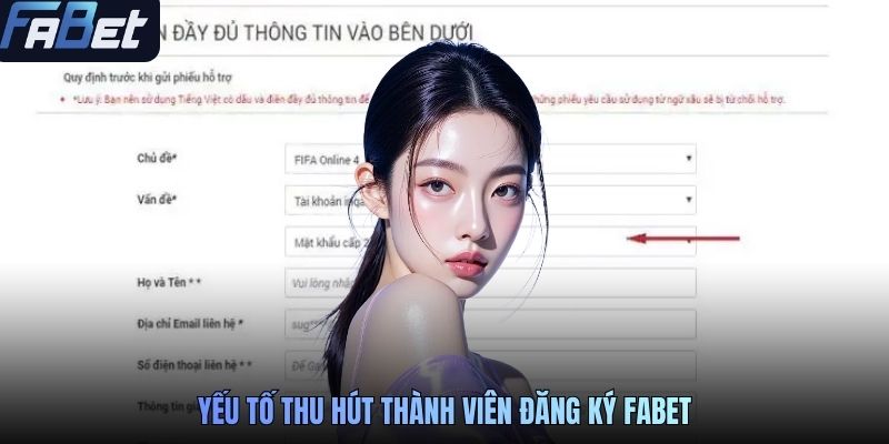 Yếu tố thu hút thành viên đăng ký FABET